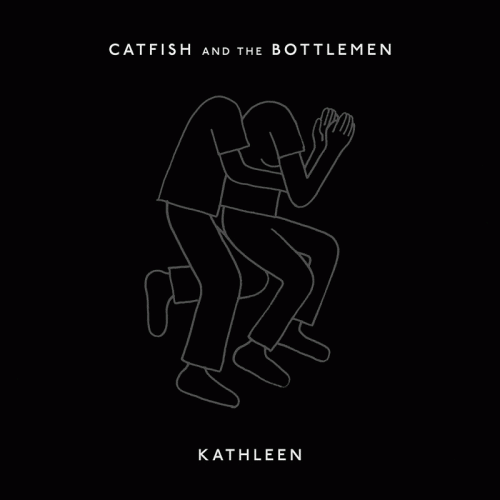 Catfish and the Bottlemen : Kathleen
